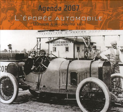 Agenda 2007 L'épopée automobile: D'hier à aujourd'hui Leisure & Fun