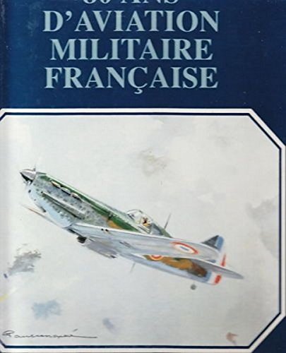 80 ans d'aviation militaire française book