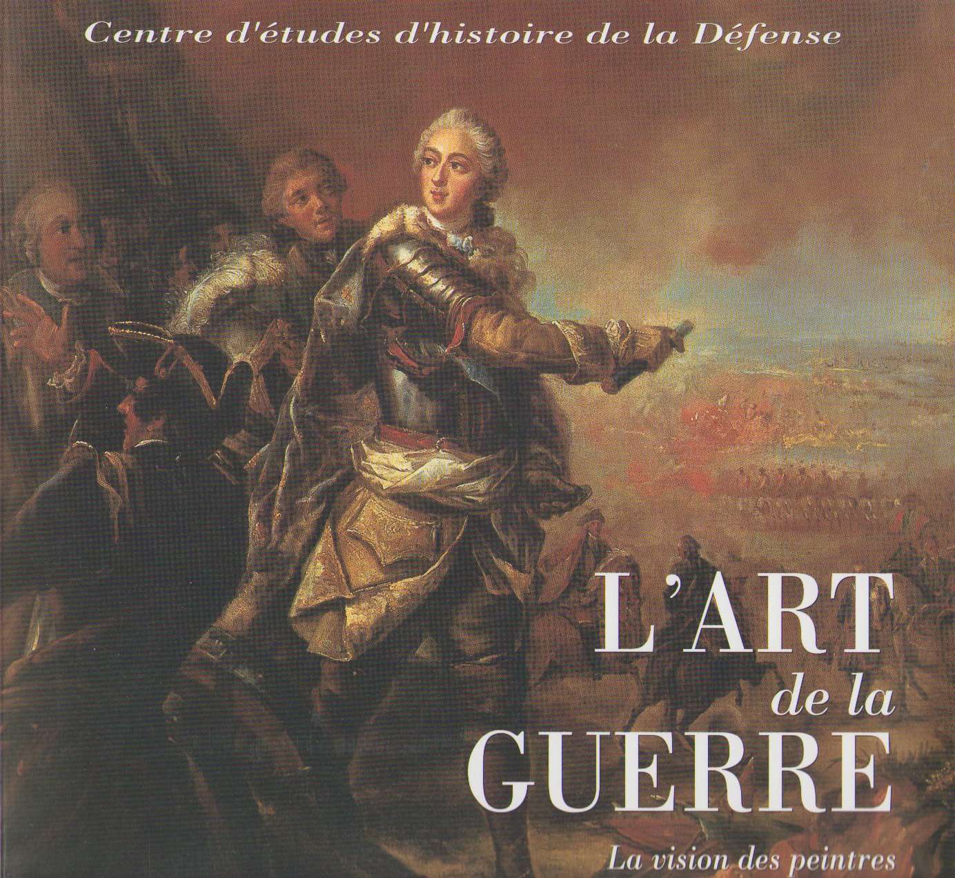 L'art de la guerre : Actes du séminaire tenu à Paris à l'École militaire le 7 juin 1997 book