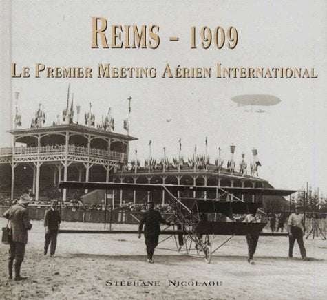 Reims, 1909: Le premier meeting aérien international Leisure & Fun