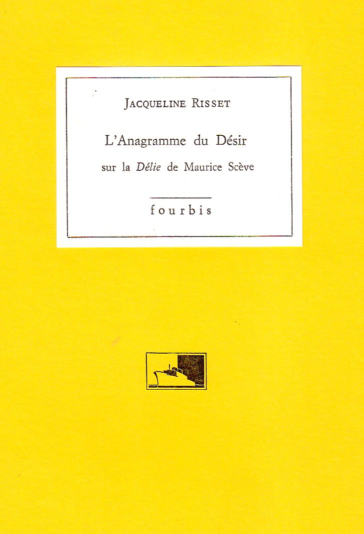 L'anagramme du désir : sur la Délie de Maurice Scève Books