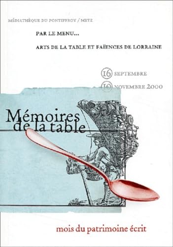 Par le menu... : arts de la table et faïences de Lorraine : Médiathèque du Pontiffroy, 16 septembre-10 novembre 2000 book