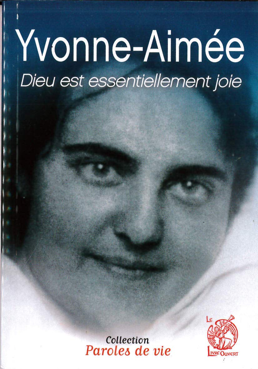 Yvonne-Aimée: Dieu est essentiellement joie book