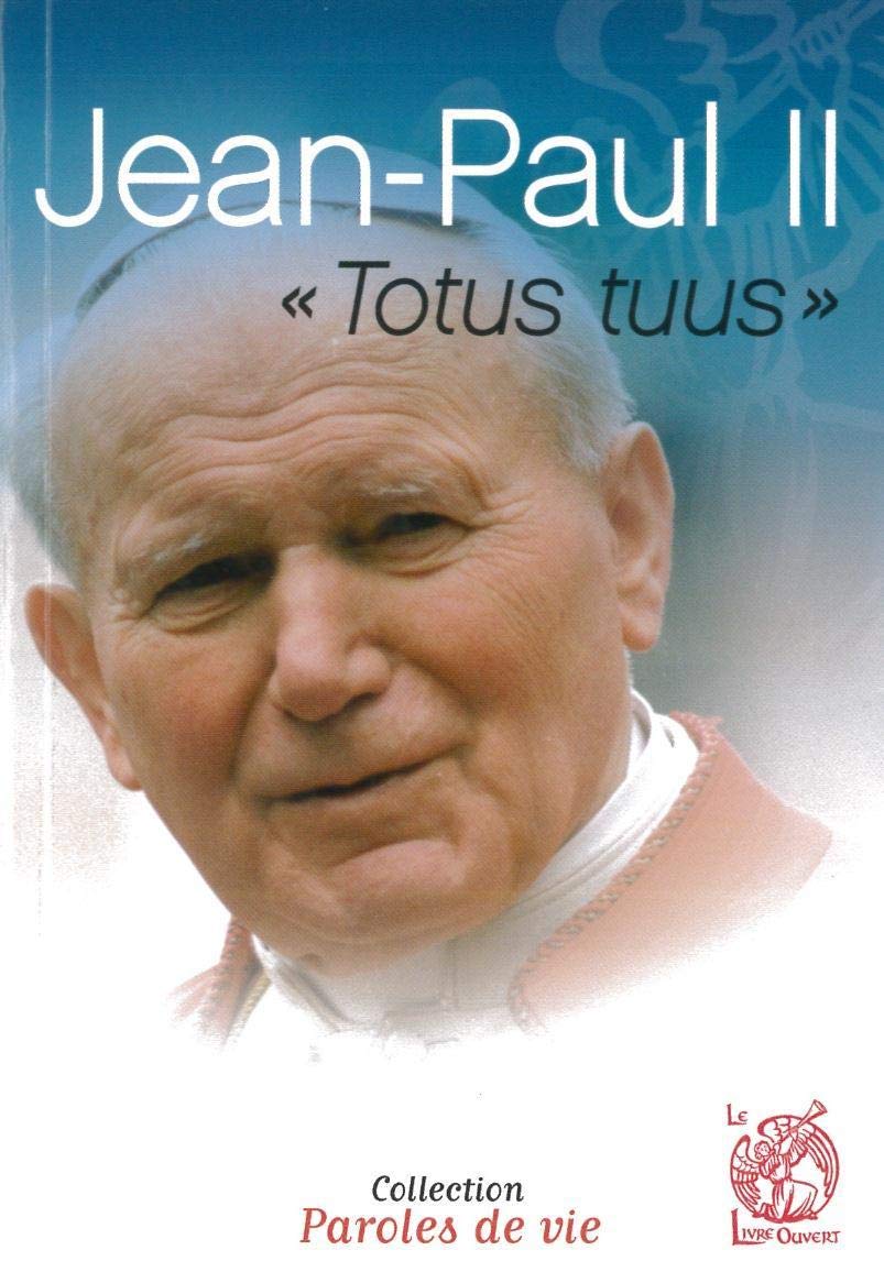 Jean-Paul II: Totus tuus, je suis tout à toi book