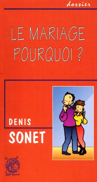 Product Image: Le mariage, pourquoi ?