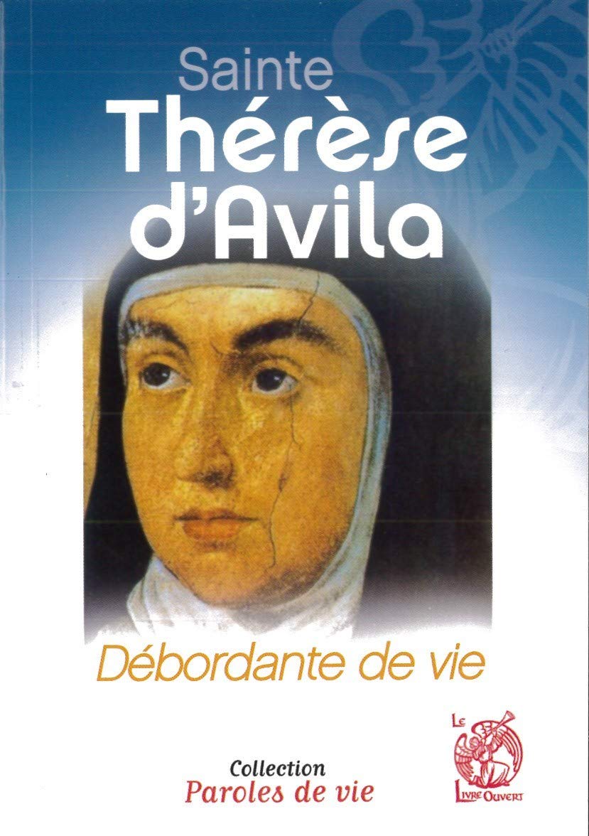 Sainte Thérèse d'Avila. Débordante de vie Memories