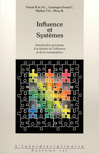 Influence et Systèmes: Introduction provisoire à la théorie de l'influence et de la manipulation book
