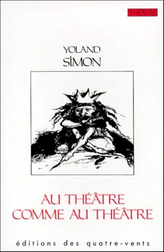 Au Théâtre Comme au Théâtre Drama