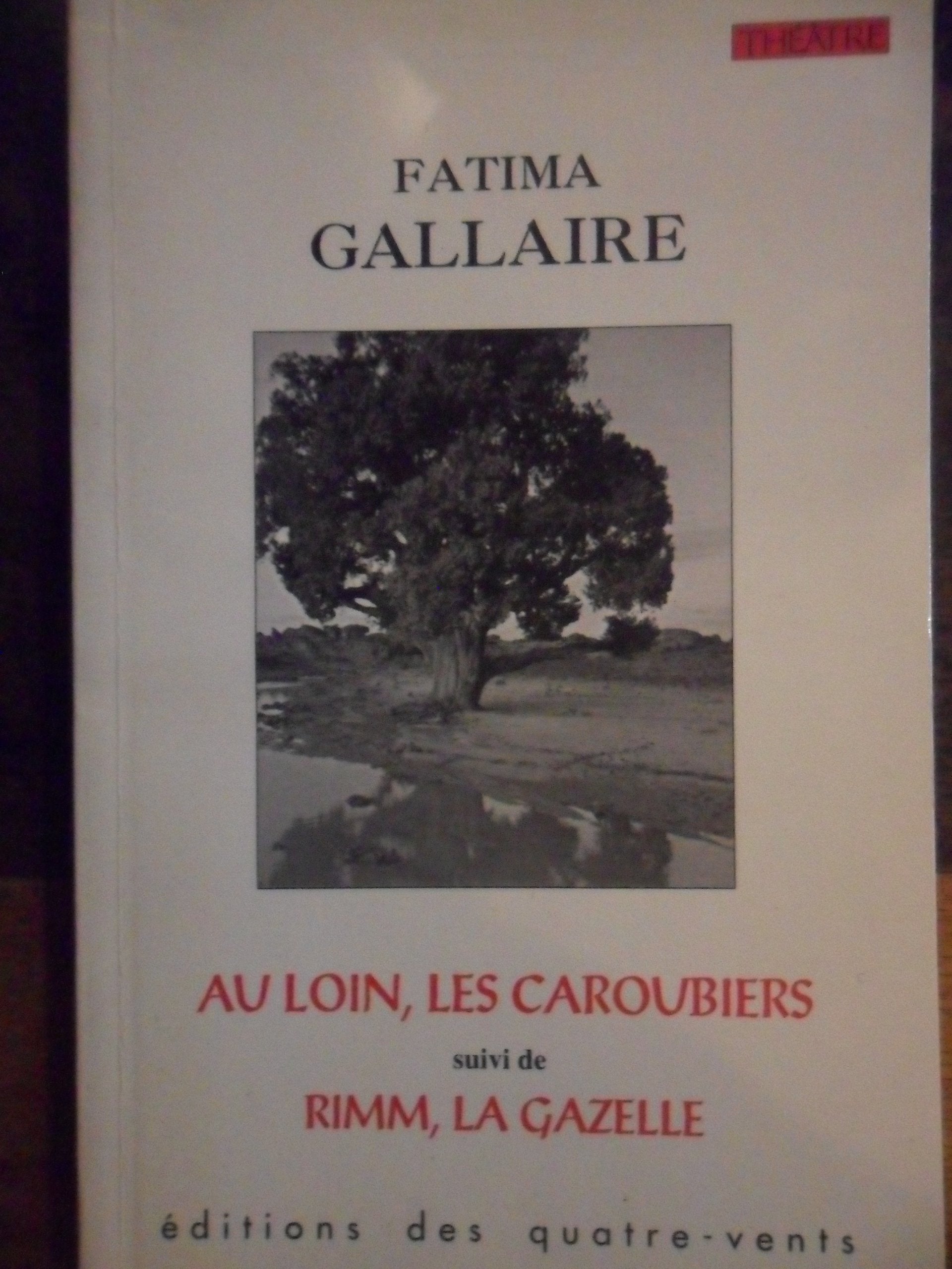 Au loin, les caroubiers suivi de rimm, la gazelle Books
