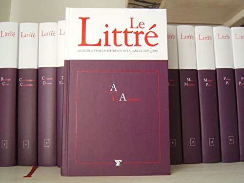 Le Littré Le dictionnaire de référence de la langue Française volume 1 book