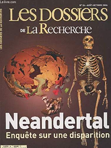 Les dossiers de la Recherche - N°24 août-octobre 2006 - Neandertal, enquête sur une disparition book