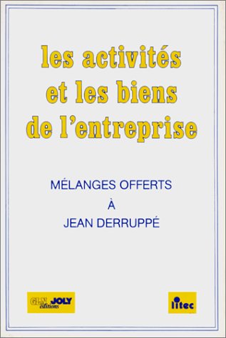 Les Activités et les biens de l'entreprise : mélanges offerts à Jean Deruppé book