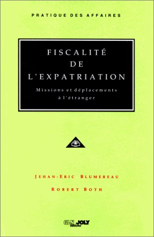 Fiscalité de l'expatriation : missions et déplacements à l'étranger book