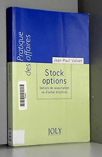Stock options: Options de souscription ou d'achat d'actions Books