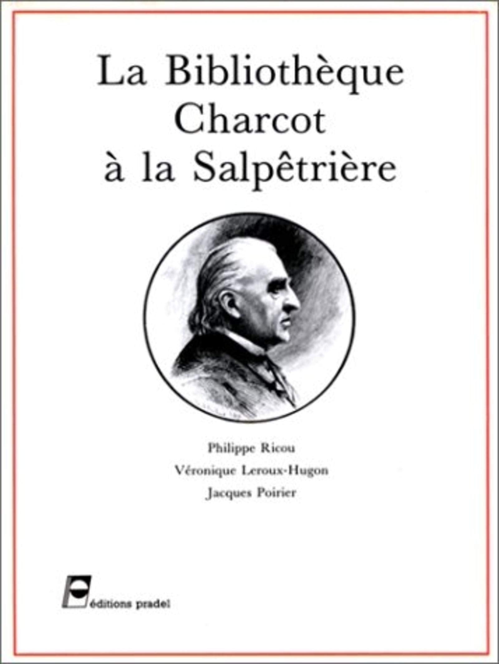 La Bibliothèque Charcot à la Salpêtrière book