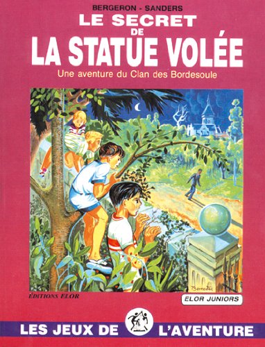 Le secret de la statue volée : une aventure du clan des Bordesoule book