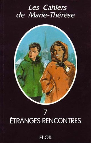 Les cahiers de marie-therese - 7 - etranges rencontres Books