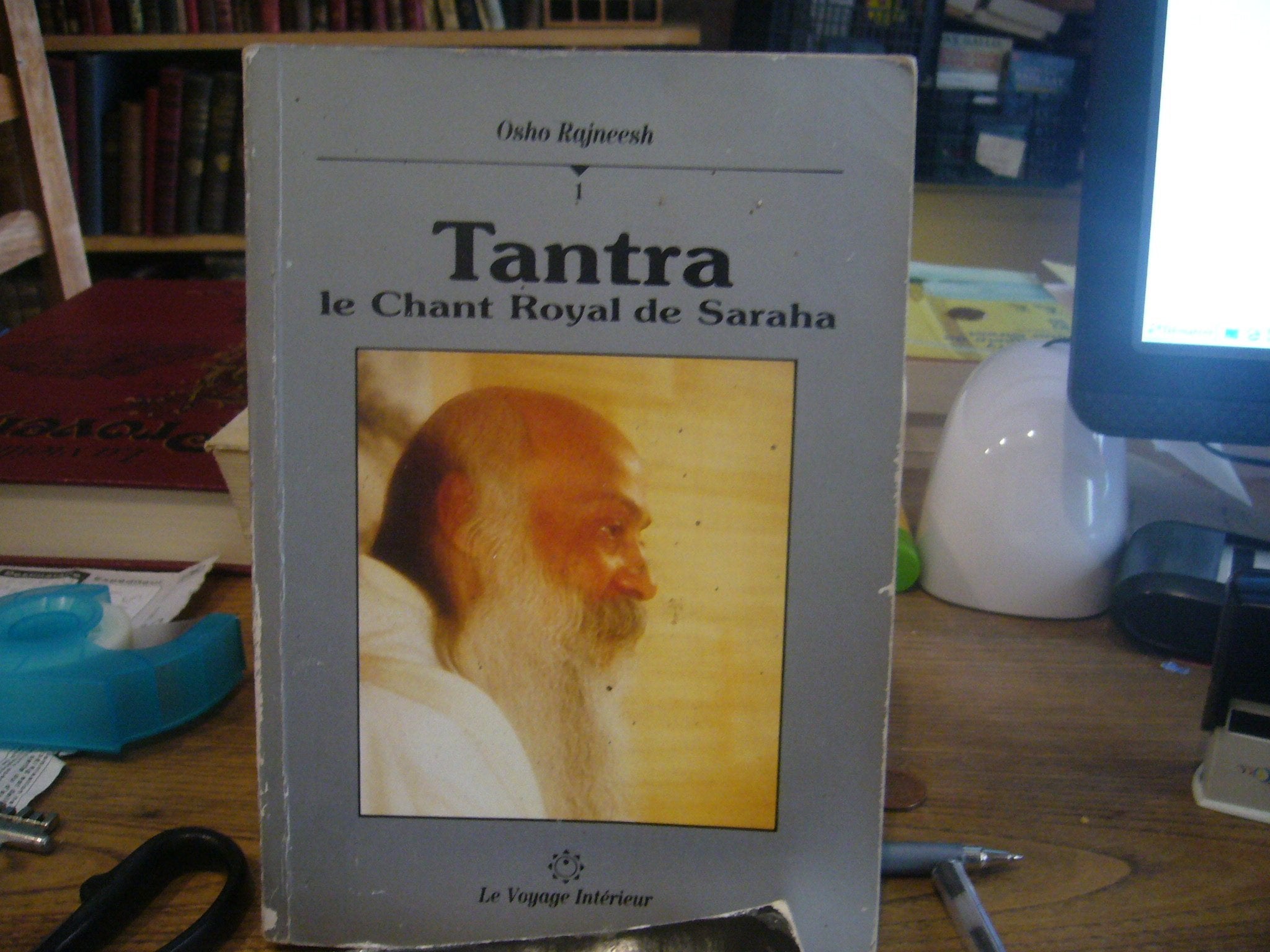 Tantra, le chant royal de Saraha: Tome 1 Books