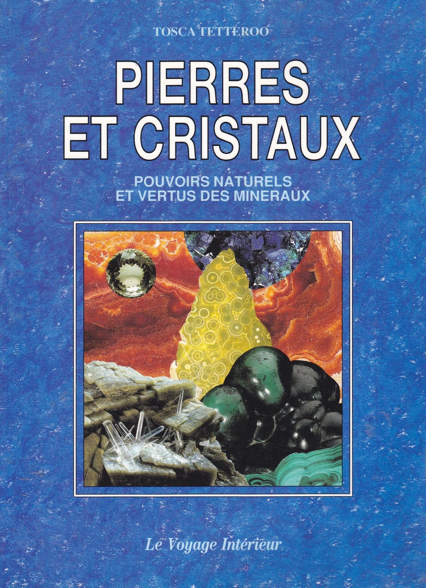 Pierres et cristaux: Pouvoirs naturels et vertus des minéraux Books