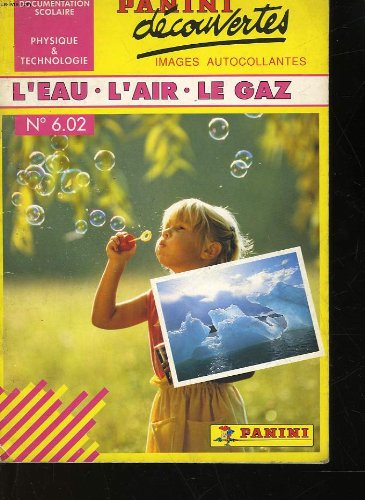 PANINI DECOUVERTES - N°6.02 - L'EAU - L'AIR LE GAZ book