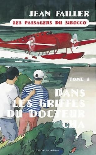 Les Passagers du sirocco, tome 2 : Dans les griffes du Docteur Cha book