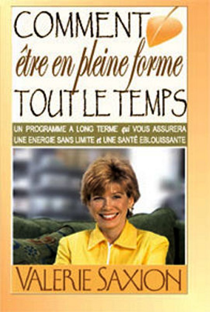Comment être en pleine forme tout le temps. book