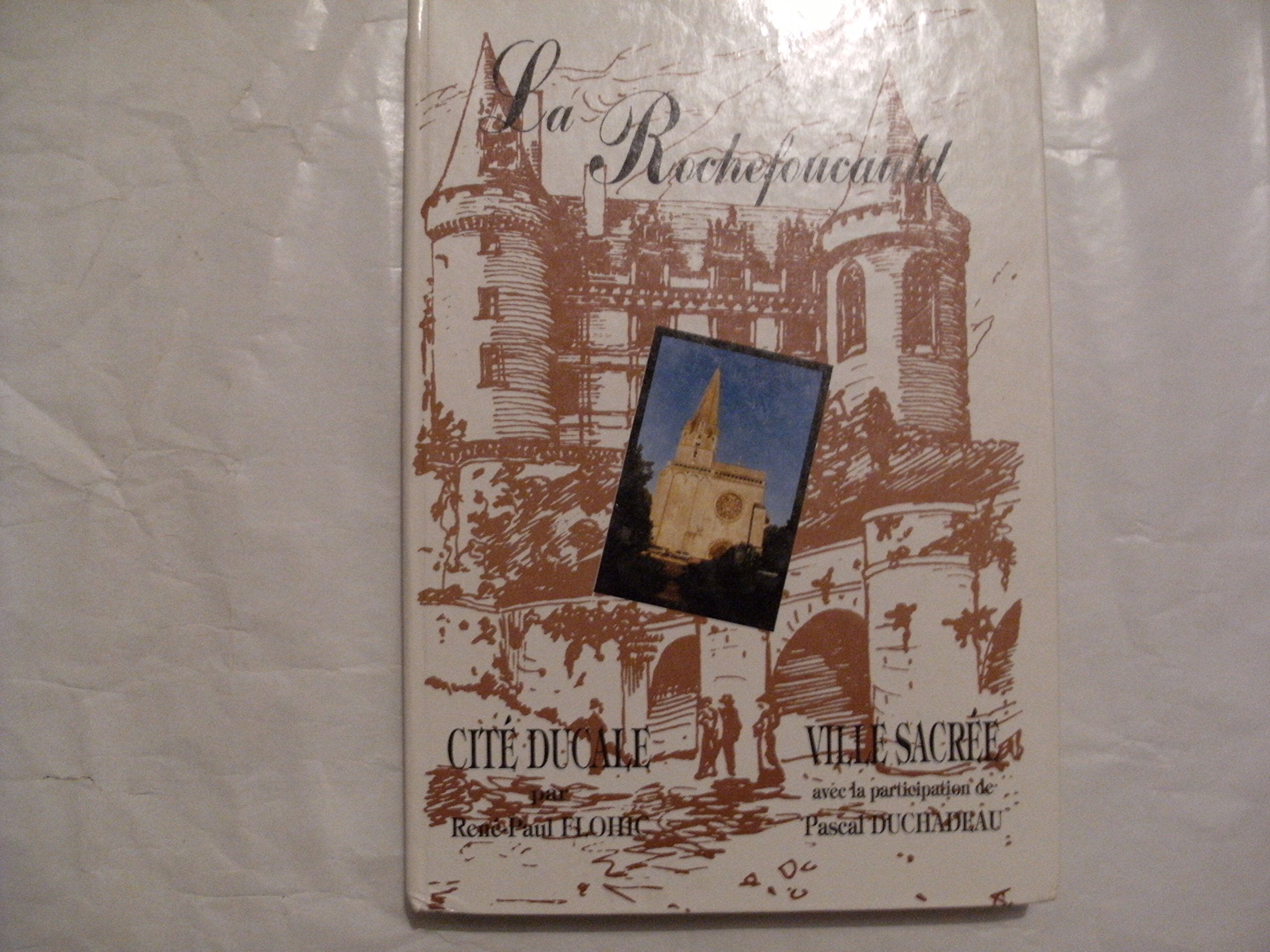 La Rochefoucault Cité ducale- Ville sacrée book