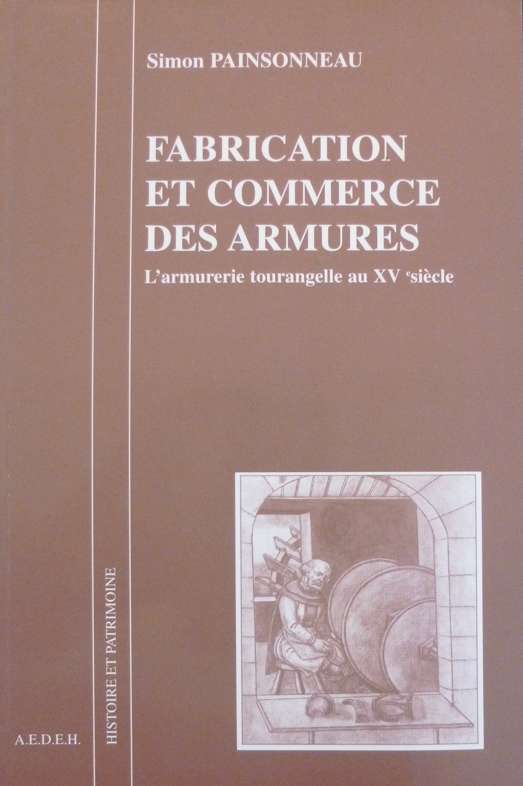 Fabrication et commerce des armures: L'armurerie tourangelle au XVe siècle book