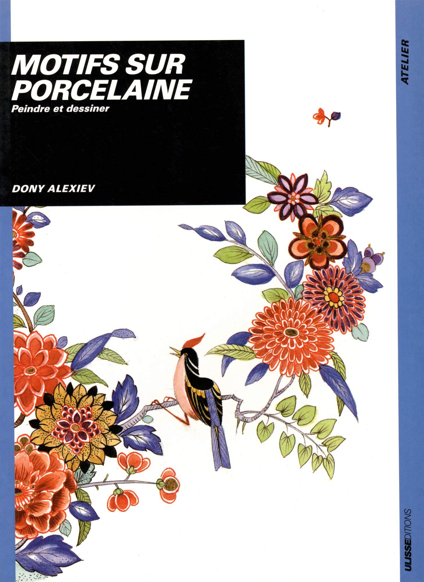 Motifs sur porcelaine: Peindre et dessiner Leisure, Home & Garden
