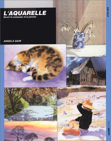 L'aquarelle. Savoir la composer et la peindre book
