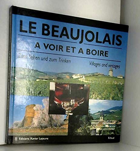 Le Beaujolais: A voir et à boire, édition bilingue français-allemand Books