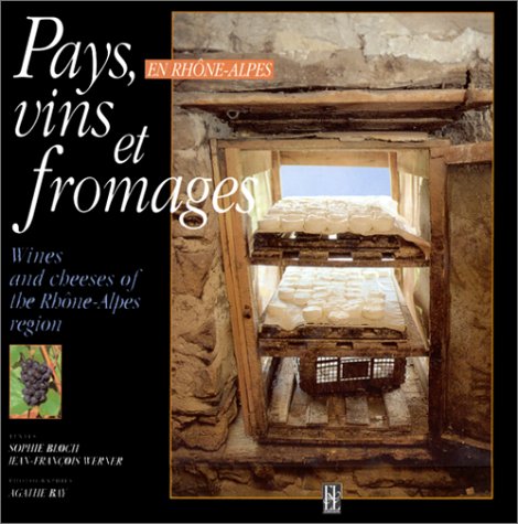 Pays, vins et fromages en Rhône-Alpes book