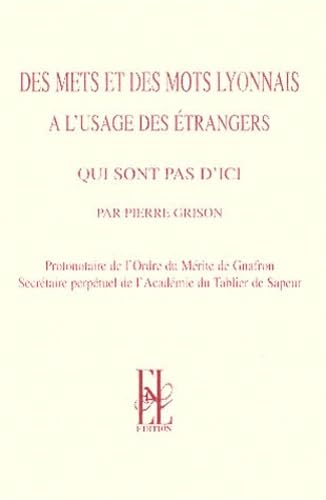 Des mets et des mots lyonnais à l'usage des étrangers qui ne sont pas d'ici Books