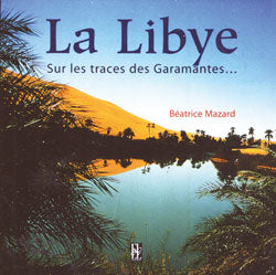 La Libye : sur les traces des Garamantes book