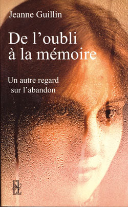 De l'oubli à la mémoire : un autre regard sur l'abandon Books