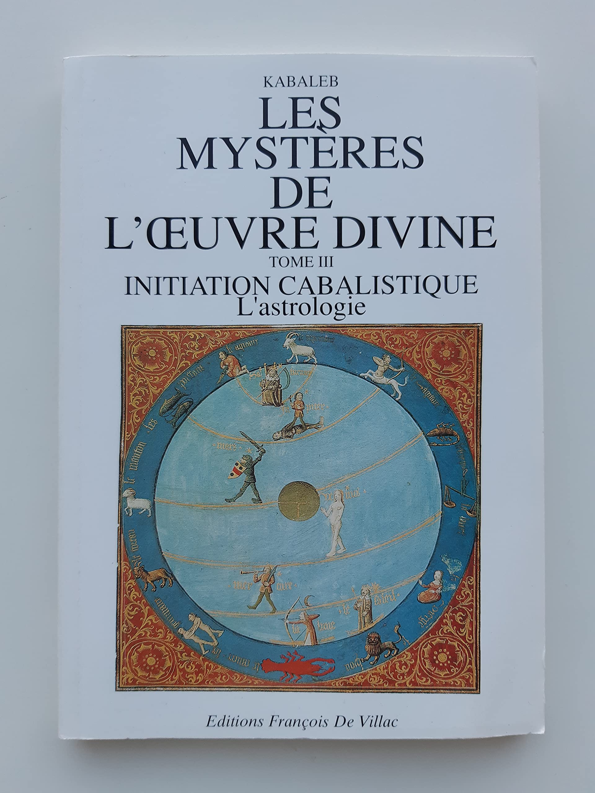 Mysteres de l oeuvre divine vol.3: initiation cabalistique astrologie Books