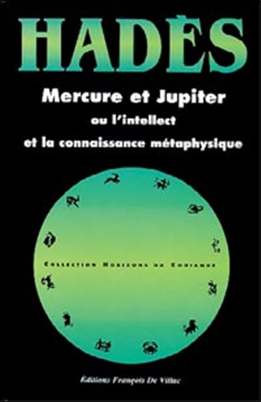 Mercure et Jupiter ou L'intellect et la connaissance métaphysique : 33 cartes du ciel inédites Books