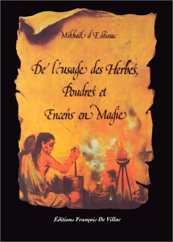De l'usage des herbes, poudres et encens en magie Books