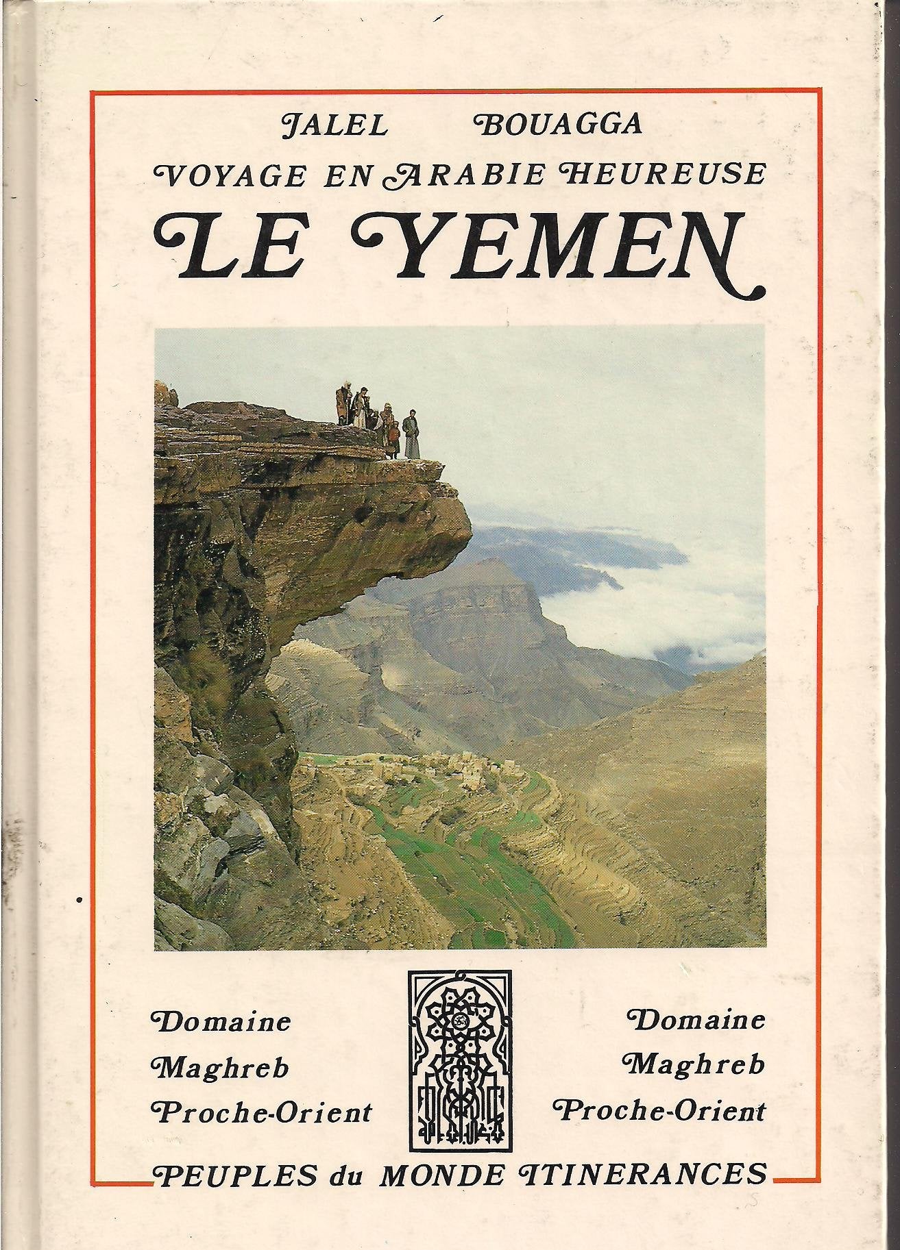 Le Yémen : voyage en Arabie heureuse Books