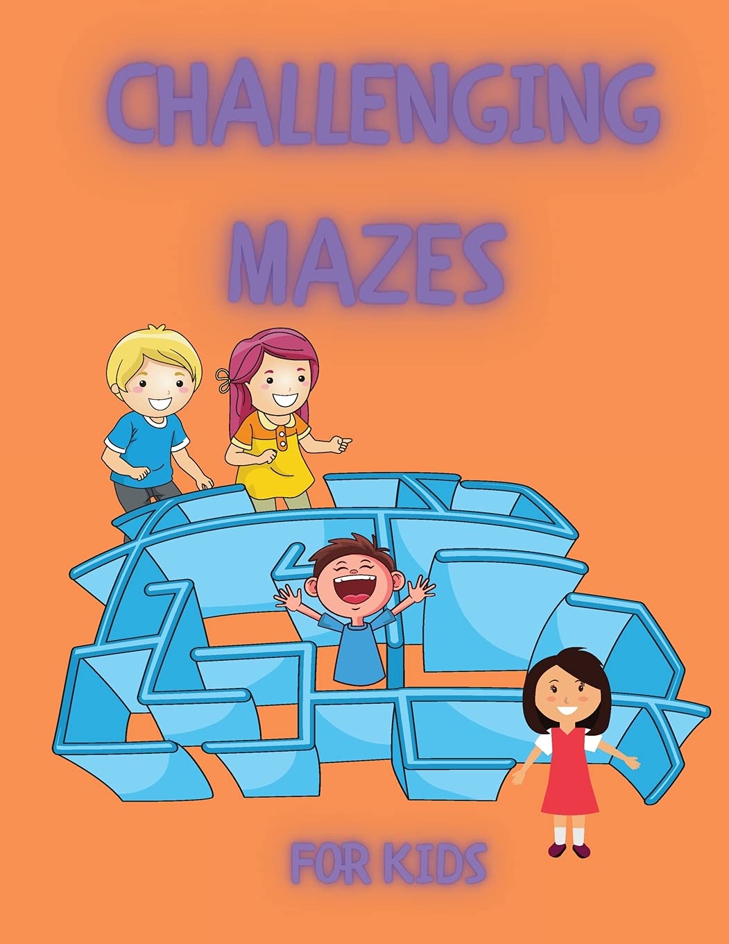 Challenging Mazes for Kids: Funny Mazes Activity Book for Kids and Adults Activity Book - Mazes for Kids with Solutions Maze Activity Book Circle and Double Mazes Non-fiction