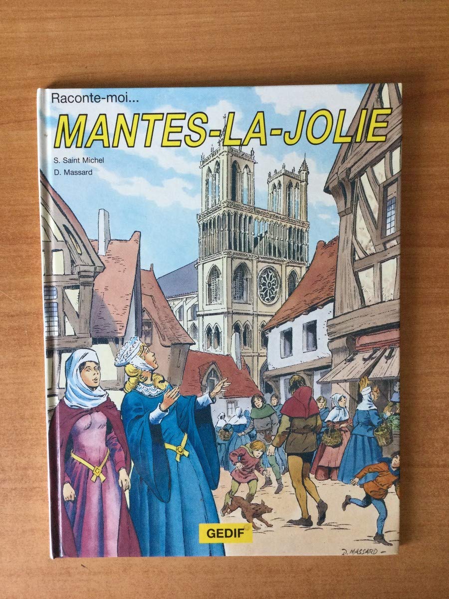 Mantes-la-Jolie (Raconte-moi) book
