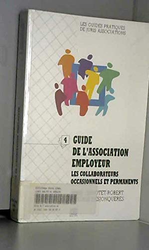 Guide de l'association employeur : Les collaborateurs occasionnels et permanents (Les Guides pratiques de Juris associations) book