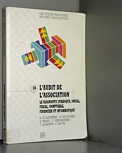 L'audit de l'association : le diagnostic juridique, social, fiscal, comptable, financier et informat book