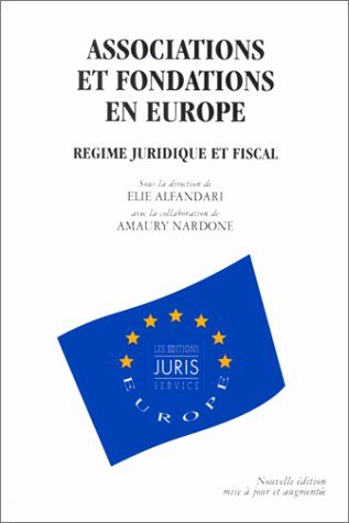 Les associations et fondations en Europe, 2e édition. Régime juridique et fiscal book