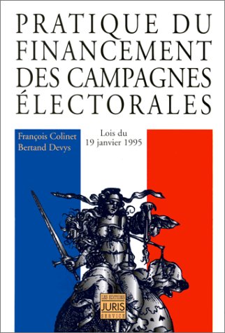Pratique du financement des campagnes électorales book