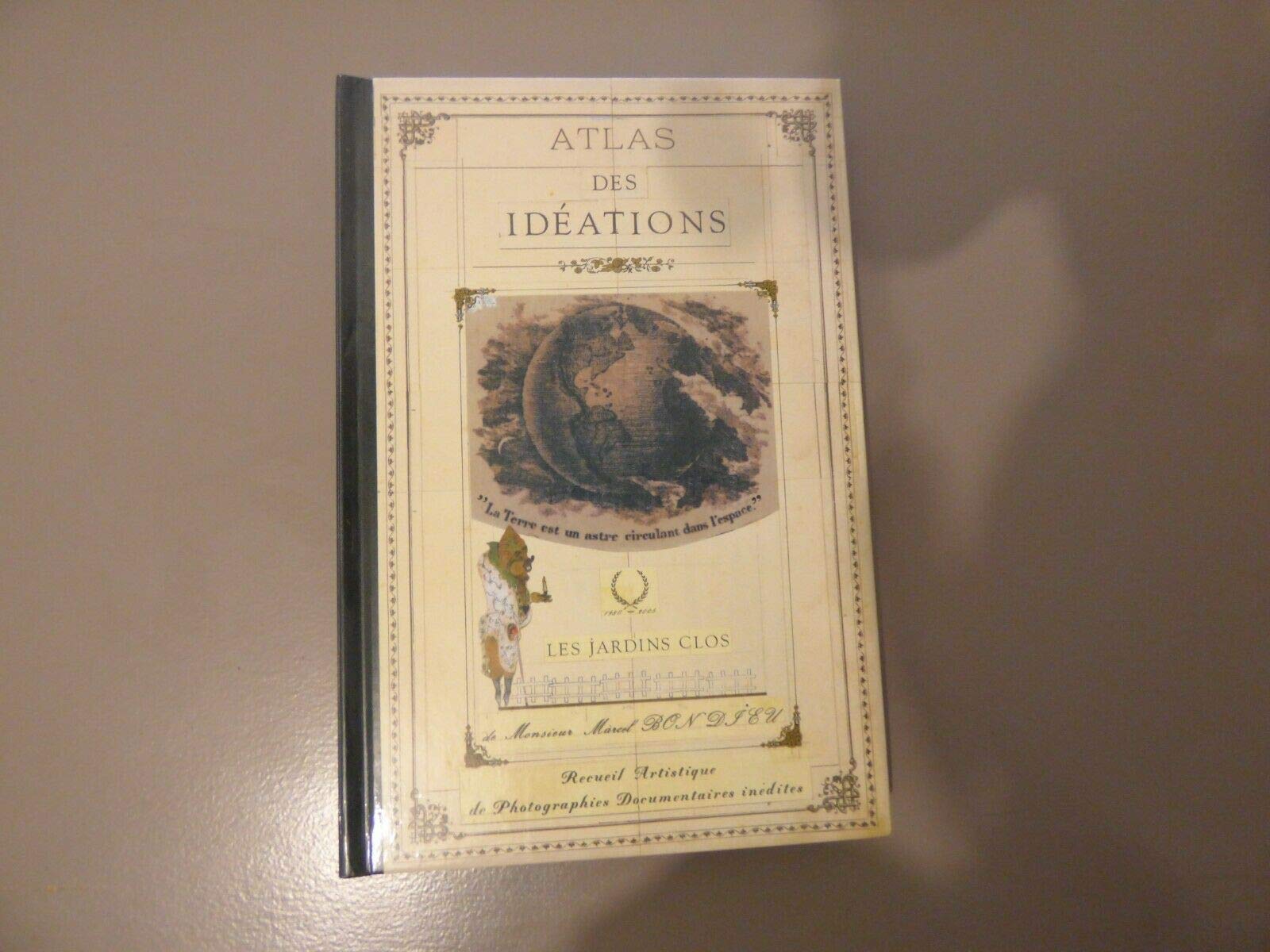Patrick Van Caeckenbergh : Atlas des Idéations: Recueil artistique de Photographies Documentaires inédites book