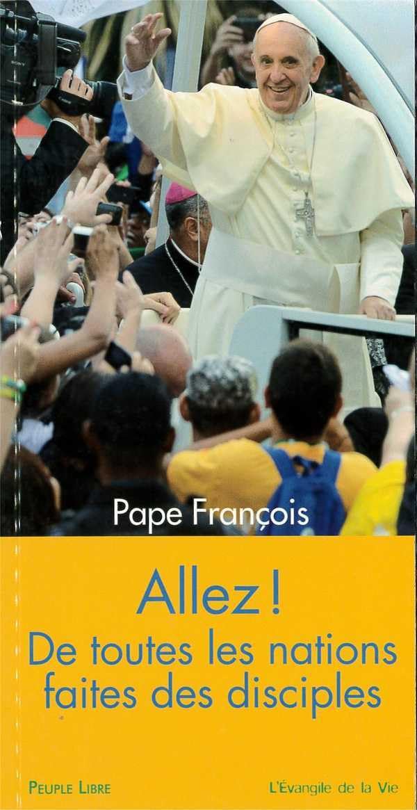 Allez ! De toutes les nations faites des disciples: Les 28e Journées mondiales de la Jeunesse, Rio de Janeiro, du 23 au 28 juillet 2013 Religion & Esotericism