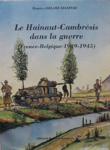 Le Hainaut-Cambrésis dans la guerre (France-Belgique:1939-1945) Books