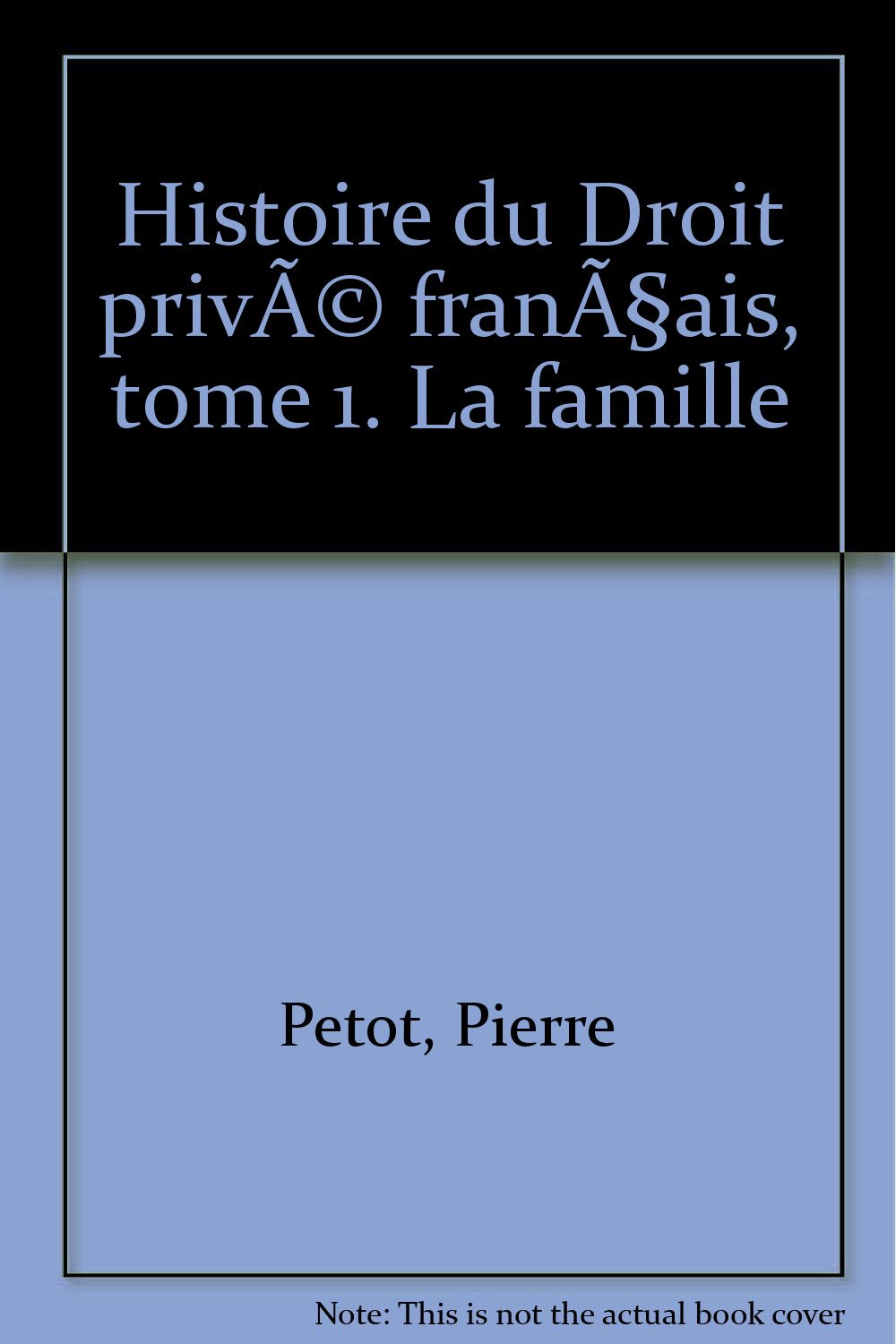 Histoire du droit prive français t1 : la famille Books