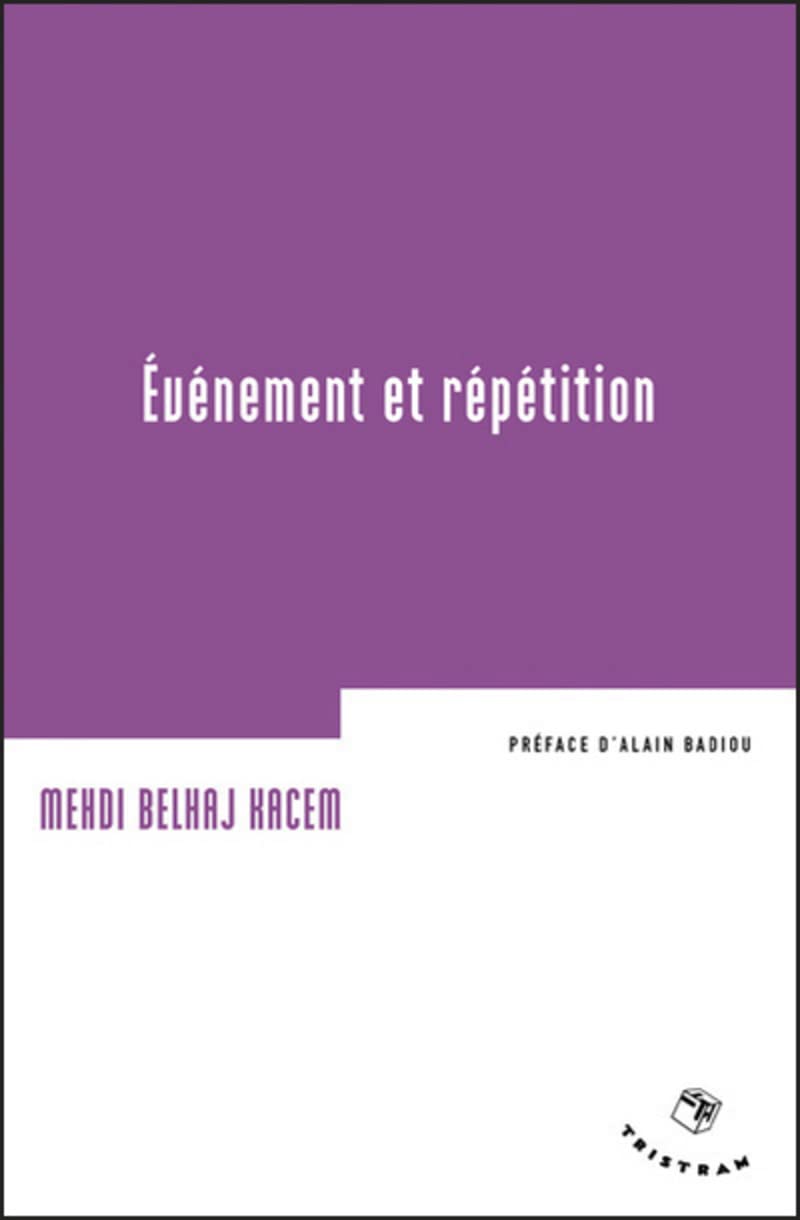 Evénement et répétition: Digest du séminaire "La Cellule" 2001-2002 Philosophy